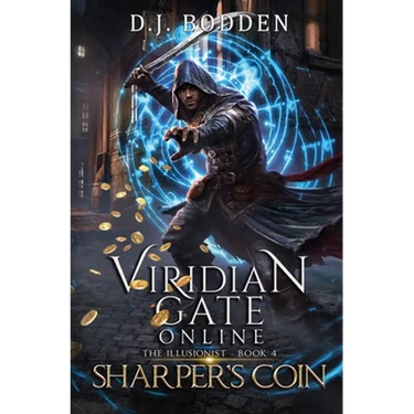 Viridian Gate Online: Sharper's Coin (The Illusionist Book 4)