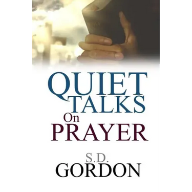 Quiet Talks on Prayer