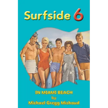 Surfside 6 - Behind the Scenes in Miami Beach