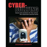 Cyber-Bullying: Issues and Solutions for the School, the Classroom and the Home