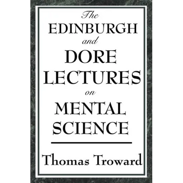 The Edinburgh and Dore Lectures on Mental Science