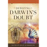 Debating Darwin's Doubt: A Scientific Controversy that Can No Longer Be Denied