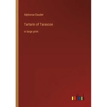 Tartarin of Tarascon: in large print