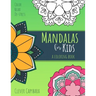 Mandalas for Kids: A Coloring Book