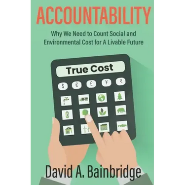 Accountability: Why We Need to Count Social and Environmental Cost for A Livable Future