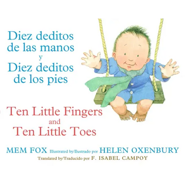 Ten Little Fingers & Ten Little Toes/Diez Deditos de Las Manos Y Pies: Bilingual English-Spanish