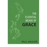 The Essential Means of Grace