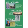 Mr. Claib, Ms. May, & Tony