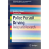 Police Pursuit Driving: Policy and Research