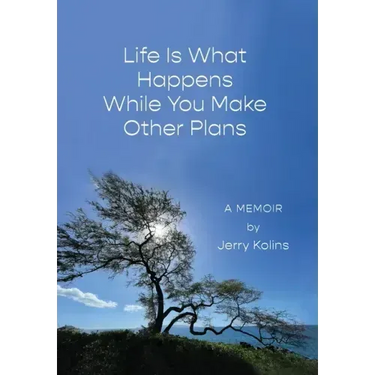 Life Is What Happens While You Make Other Plans