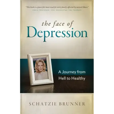 The Face of Depression: A Journey from Hell to Healthy