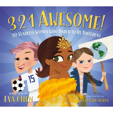 3 2 1 Awesome!: 20 Fearless Women Who Dared to Be Different