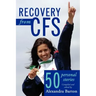 Recovery from CFS: 50 Personal Stories
