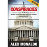 Conspiracies: Conspiracy Theories - The Most Famous Conspiracies Including: The New World Order, False Flags, Government Cover-ups, CIA, & FBI