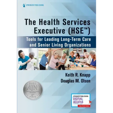The Health Services Executive (Hse): Tools for Leading Long-Term Care and Senior Living Organizations