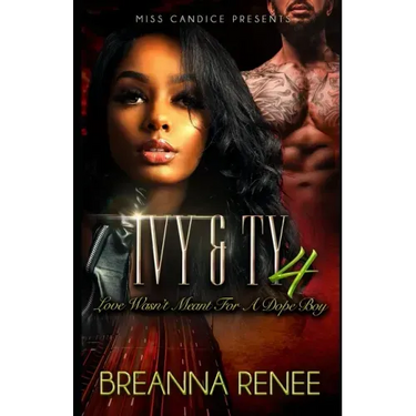 Ivy & Ty 4: Love Wasn't Meant For a Dope Boy