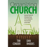 Organizing Church: Grassroots Practices for Embodying Change in Your Congregation, Your Community, and Our World
