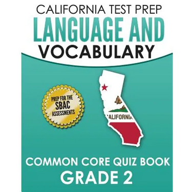 CALIFORNIA TEST PREP Language & Vocabulary Common Core Quiz Book Grade 2: Covers Grammar, Usage, Vocabulary, and Writing Conventions