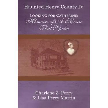 Looking for Catherine: Memoirs of a House That Spoke