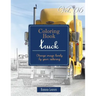 Big Truck Collection: Gray Scale Photo Adult Coloring Book, Mind Relaxation Stress Relief Coloring Book Vol6: Series of coloring book for ad
