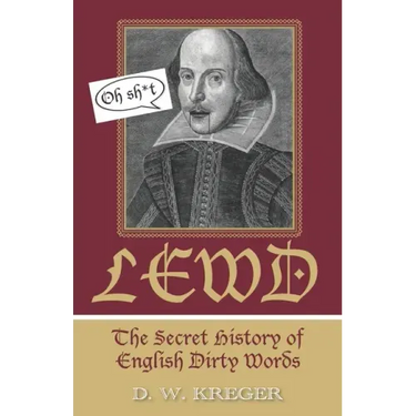 Lewd: The Secret History of English Dirty Words