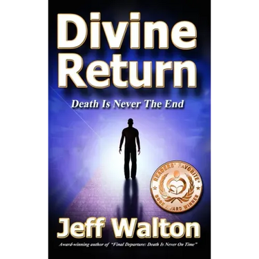 Divine Return: Death Is Never The End