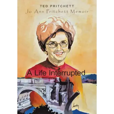 A Life Interrupted: Jo Ann Howard Pritchett Memoir