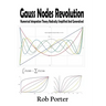 Gauss Nodes Revolution: Numerical Integration Theory Radically Simplified And Generalised