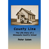 County Line: The life Story of a Minnesota Country School