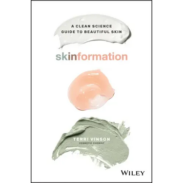Skinformation: A Clean Science Guide to Beautiful Skin