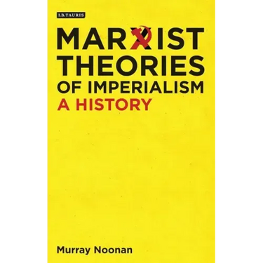 Marxist Theories of Imperialism: A History