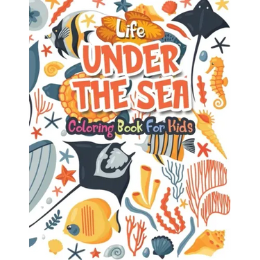 Life Under the Sea: Amazing Ocean Animals Activity Book for Kids Ocean Animals Sea Creatures Fish Big Coloring Books for Toddlers, Kid, Ba