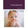 Tender Beginnings
