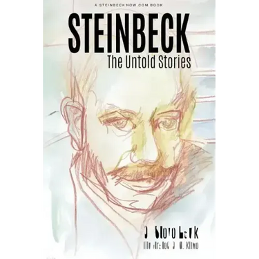 Steinbeck: The Untold Stories