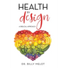 Health by Design: A Biblical Approach