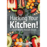 Hacking Your Kitchen! Giant Blank Recipe Book