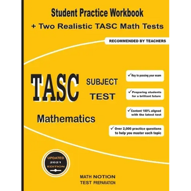 TASC Subject Test Mathematics: Student Practice Workbook + Two Realistic TASC Math Tests