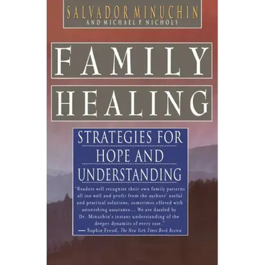 Family Healing: Strategies for Hope and Understanding
