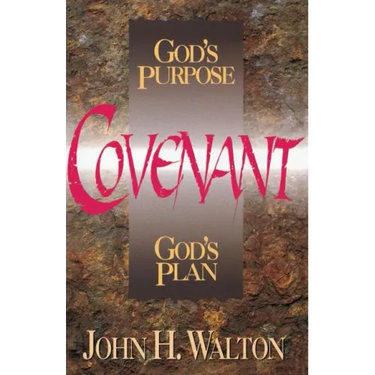 Covenant: God's Purpose, God's Plan