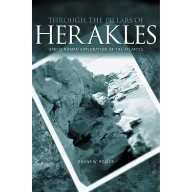 Through the Pillars of Herakles: Greco-Roman Exploration of the Atlantic