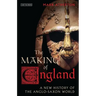 The Making of England: A New History of the Anglo-Saxon World