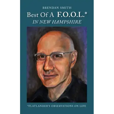Best of a F.O.O.L.* in New Hampshire (*Flatlander's Observations on Life)