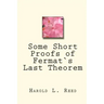 Some Short Proofs of Fermat`s Last Theorem