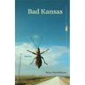Bad Kansas: Stories