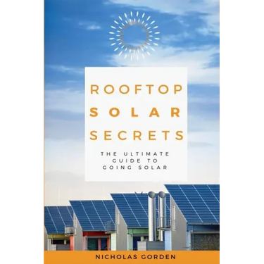 Rooftop Solar Secrets: The Ultimate Guide To Going Solar
