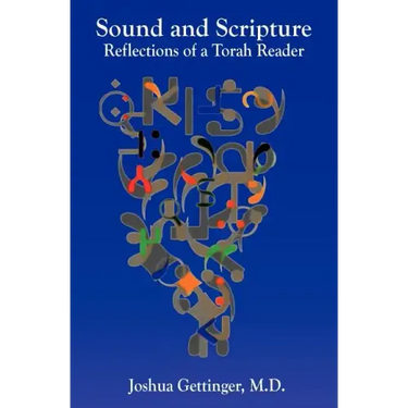 Sound and Scripture: Reflections of a Torah Reader