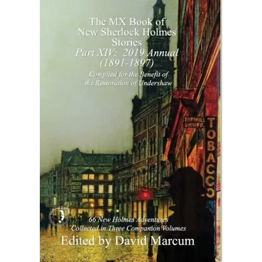 The MX Book of New Sherlock Holmes Stories - Part XIV: 2019 Annual (1891-1897)
