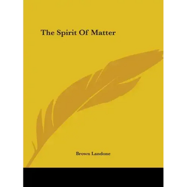 The Spirit Of Matter