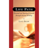 Life Path: Personal and Spiritual Growth through Journal Writing