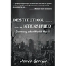 Destitution Intensified: Germany after World War II